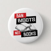 Ban Bigots not Books Ronde Button 5,7 Cm (Voorkant)