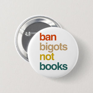 Ban Bigots not Books Ronde Button 5,7 Cm