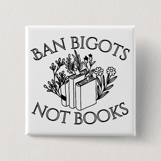 Ban Bigots not Books Vierkante Button 5,1 Cm (Voorkant)