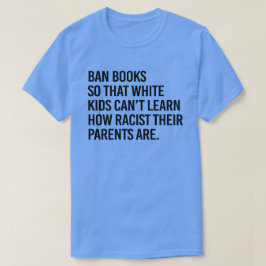 Ban Boeken zodat witte kinder kan niet leren Vierk T-shirt