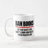 Ban Boeken zodat witte kinderen niet kunnen leren Koffiemok (Links)