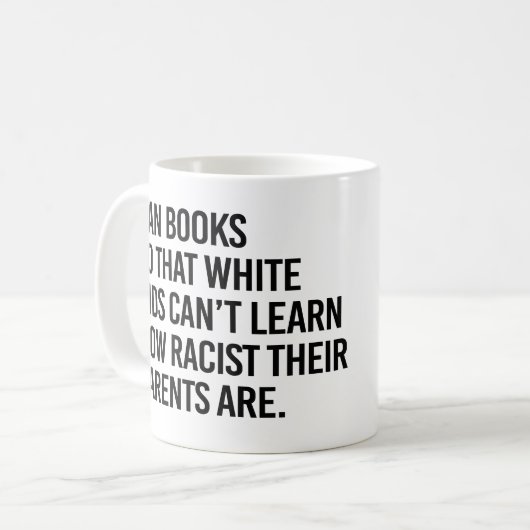 Ban Boeken zodat witte kinderen niet kunnen leren Koffiemok (Voorkant links)