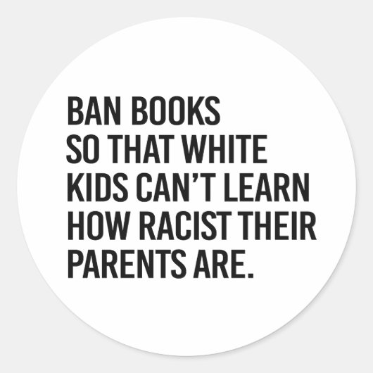 Ban Boeken zodat witte kinderen niet kunnen leren Ronde Sticker (Voorkant)