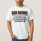 Ban Boeken zodat witte kinderen niet kunnen leren T-shirt (Voorkant)