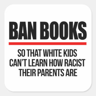 Ban Boeken zodat witte kinderen niet kunnen leren Vierkante Sticker