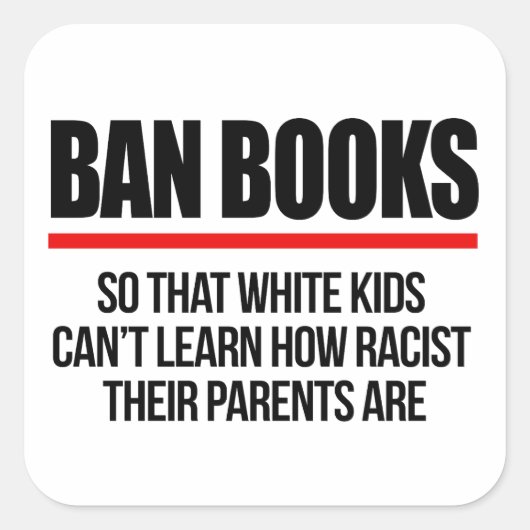 Ban Boeken zodat witte kinderen niet kunnen leren Vierkante Sticker (Voorkant)