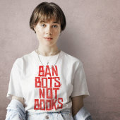 Ban Bots Niet Boeken T-shirt