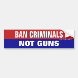 Ban Criminals geen Pistolen Bumpersticker