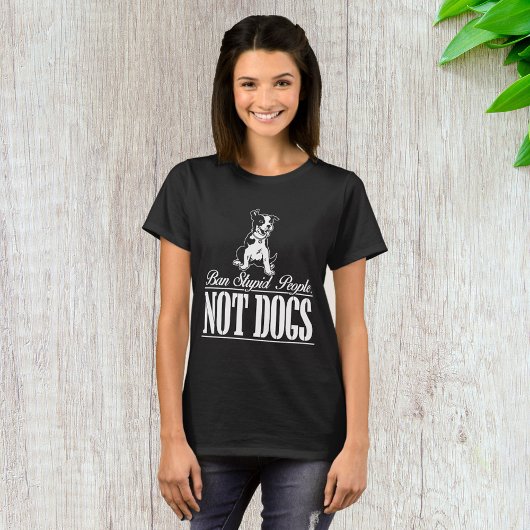 Ban domme mensen niet honden grappige pitbull cita t-shirt