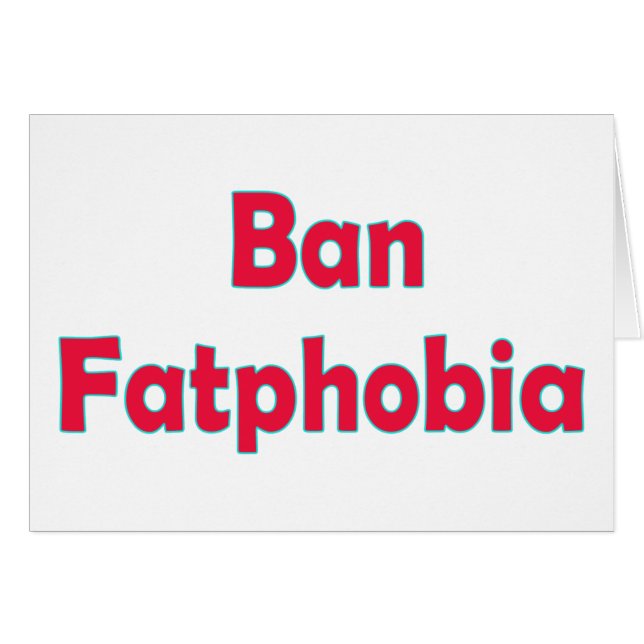Ban Fat Phobia (Voorkant Horizontaal)