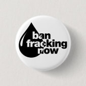 Ban Fracking nu Ronde Button 3,2 Cm (Voorkant)