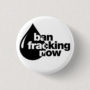 Ban Fracking nu Ronde Button 3,2 Cm