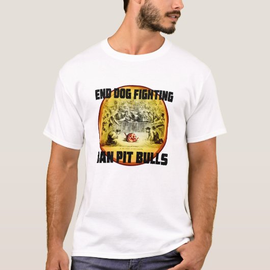 Ban Pit Bulls to End Dog Fighting T-shirt (Voorkant)