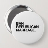BAN REPUBLICAN MARRIAGE -.png Ronde Button 4,0 Cm (Voorkant /achterkant)
