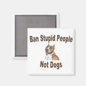 Ban Stupid People Magneet (Voorkant / Achterkant)