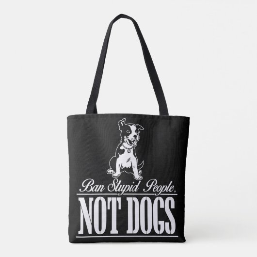 Ban Stupid People not Dogs Canvas tas (Achterkant)