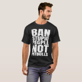 Ban Stupid People Not Pit Bulls Dog Breed  Pitbull T-shirt (Voorkant volledig)