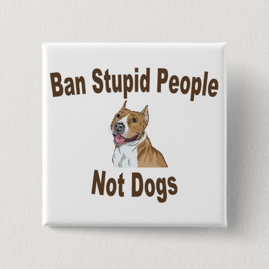 Ban Stupid People Vierkante Button 5,1 Cm (Voorkant)