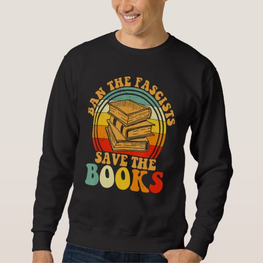 Ban The Fascist Save The Books Book Trui (Voorkant)