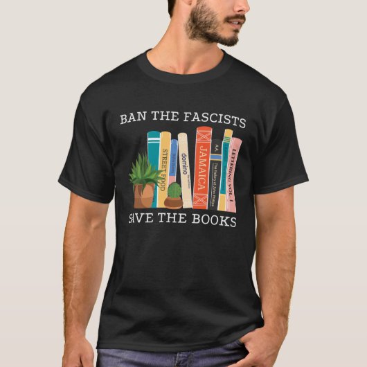 Ban The Fascists Save The Books  Book  Worm Nerd T-shirt (Voorkant)