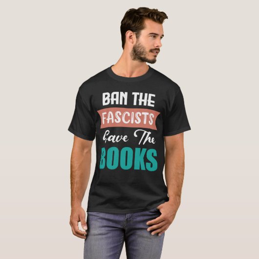 BAN THE FASCISTS SAVE THE BOOKS T-SHIRT (Voorkant volledig)