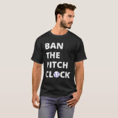 Ban The Pitch Clock in Baseball  Show Your Support T-shirt (Voorkant volledig)
