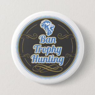 Ban Trophy Hunting Ronde Button 7,6 Cm
