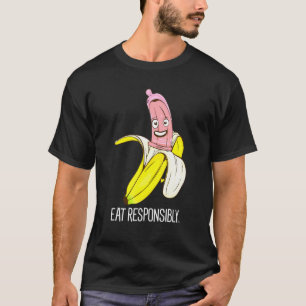 Banaan Eat verantwoordelijk voor het gebruik van h T-shirt