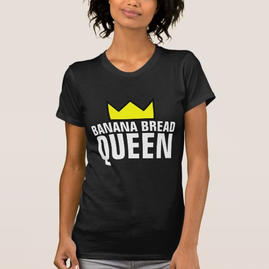 BANANA BREAD QUEEN T-SHIRTS (Voorkant)