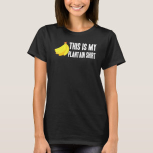 Banana Dit is mijn Plantain Shirt Vegetarian