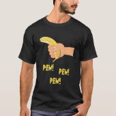 Banana Pew Pew Pew! T-shirt (Voorkant)