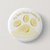 Banana Pudding Ronde Button 5,7 Cm (Voorkant)