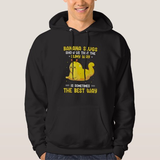 Banana Slug Catcher Quote for Snail Catcher 16 Hoodie (Voorkant)
