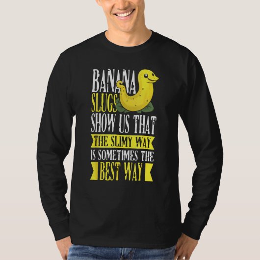 Banana Slug Catcher Quote for Snail Catcher 1 T-shirt (Voorkant)