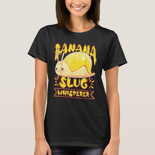 Banana Slug Catcher Quote for Snail Catcher 2 T-shirt (Voorkant)
