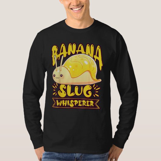 Banana Slug Catcher Quote for Snail Catcher 2 T-shirt (Voorkant)