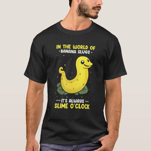 Banana Slug Catcher Quote for Snail Catcher T-shirt (Voorkant)
