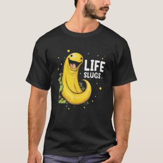 Banana Slug Collecting Quote for Slug Science 18 T-shirt