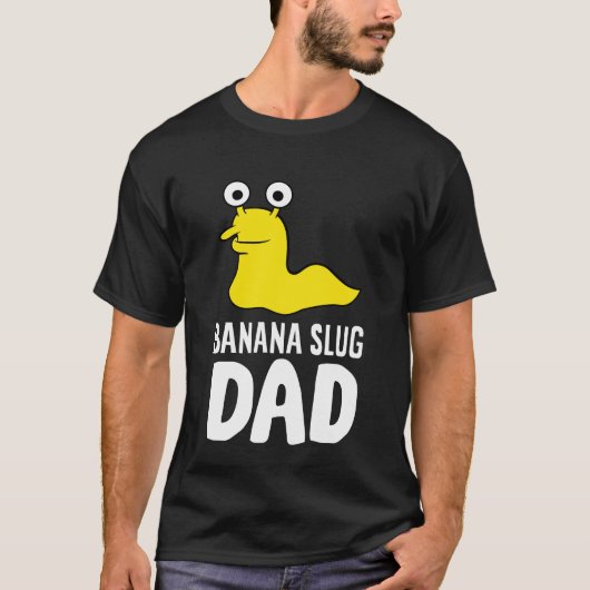 Banana Slug Dad Funny Banana Slug T-shirt (Voorkant)