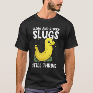Banana Slug Quote voor Banana Snail and Snail Catc T-shirt