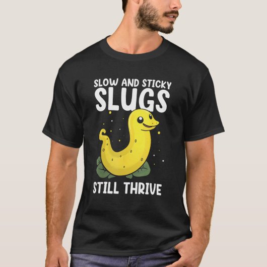 Banana Slug Quote voor Banana Snail and Snail Catc T-shirt (Voorkant)