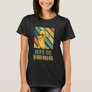 Bananen Retro Funny Banana Meme Laat ons gaan T-shirt
