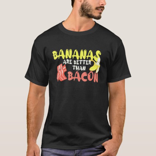 Bananen Zijn Beter Dan Bacon Ga Vegan T-shirt (Voorkant)