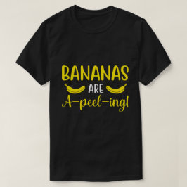 Bananen zijn een peel-ing! t-shirt