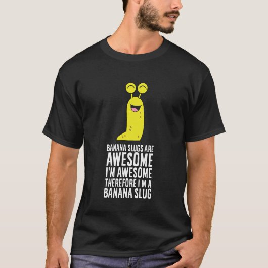 Bananenslakken zijn Geweldige, dus ik ben een bana T-shirt (Voorkant)
