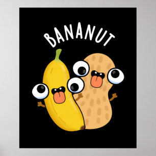 Bananut Funny Fruit Banana Pun Dark BG Poster