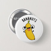 Bananuts Funny Crazy Banana Fruit Pun Ronde Button 5,7 Cm (Voorkant /achterkant)