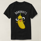 Bananuts Funny Crazy Banana Fruit Pun T-shirt (Design voorkant)