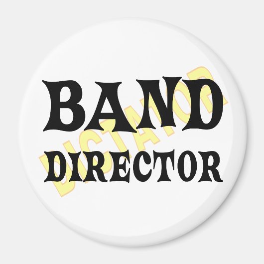 Band Director Dictator Magneet (Voorkant)