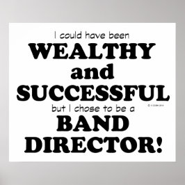 Band Director Wealthy & Succesvol Poster